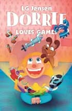 Dorrie Loves Everything #4: Dorrie Loves Games