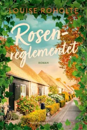 Rosenreglementet af Louise Roholte