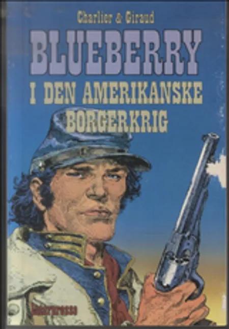 Blueberry i den amerikanske borgerkrig af Jean-Michel Charlier