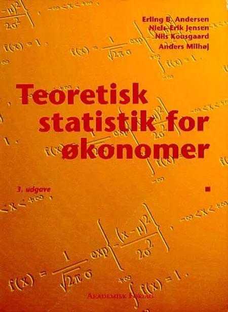 Teoretisk statistik for økonomer af Erling B. Andersen