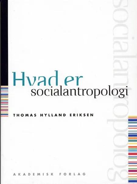 Hvad er Socialantropologi af Thomas Hylland Eriksen
