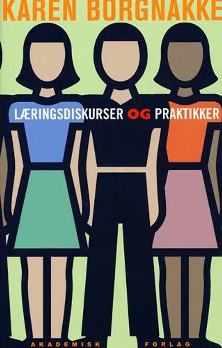 Læringsdiskurser og praktikker af Karen Borgnakke