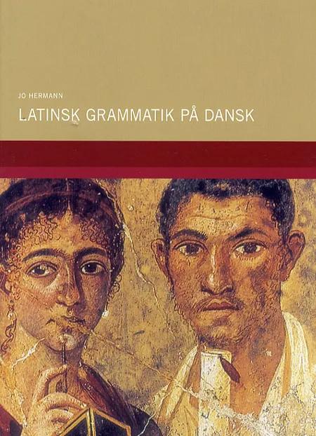 Latinsk grammatik på dansk af Jo Hermann