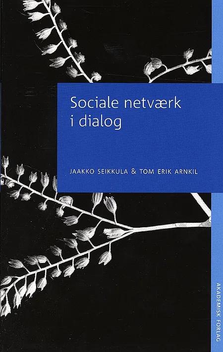 Sociale netværk i dialog af Arnkii Seikkula