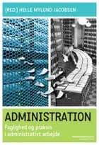 Administration - Faglighed og praksis i administrativt arbejde