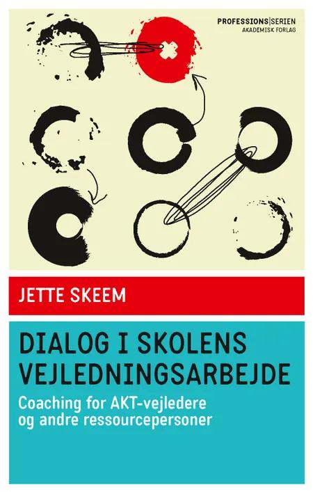 Dialog i skolens vejledningsarbejde af Jette Skeem