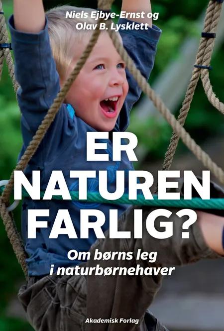 Er naturen farlig? Om børns leg i naturbørnehaver af Niels Ejbye-Ernst