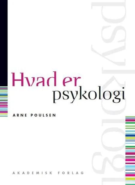 Hvad er psykologi af Arne Poulsen