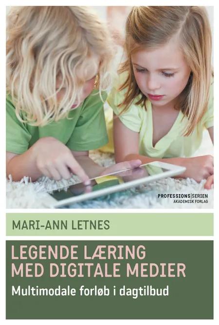 Legende læring med digitale medier af Mari-Ann Letnes