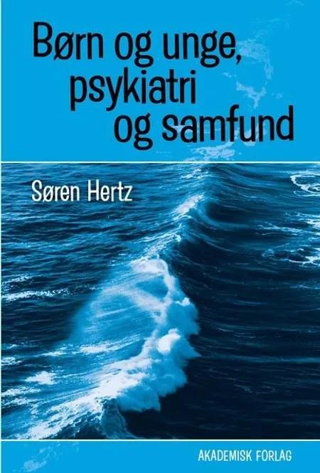 Børn og unge, psykiatri og samfund af Søren Hertz