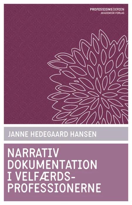 Narrativ dokumentation i velfærdsprofessionerne af Janne Hedegaard Hansen