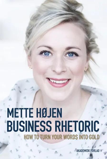 Business Rhetoric af Mette Højen