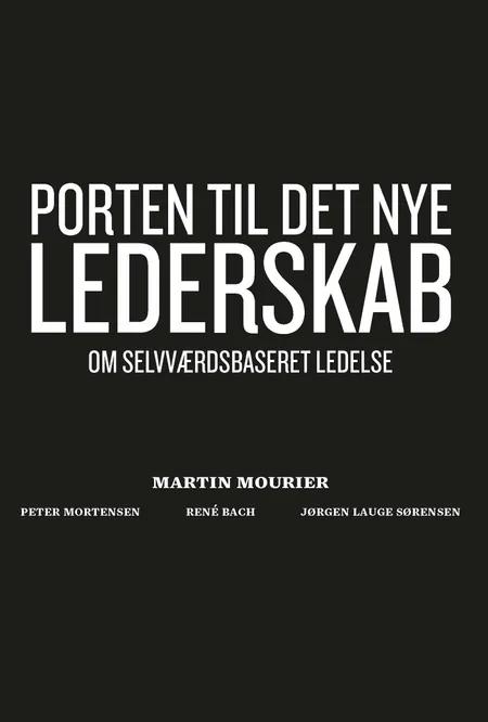 Porten til det nye lederskab af Martin Mourier
