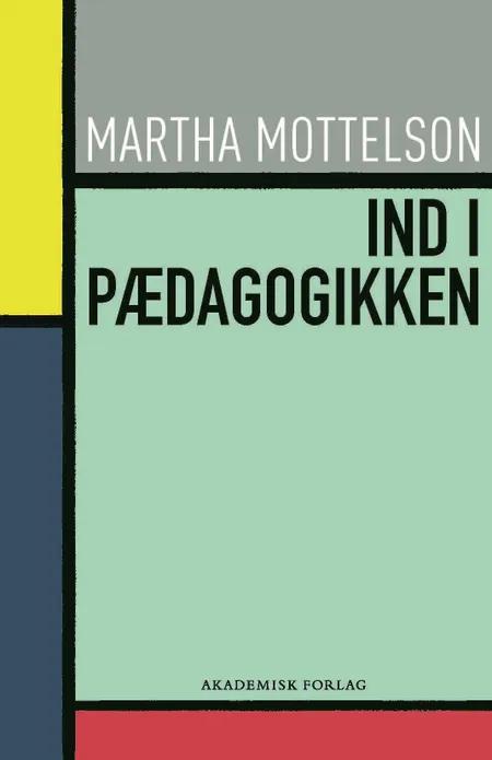 Ind i pædagogikken af Martha Mottelson