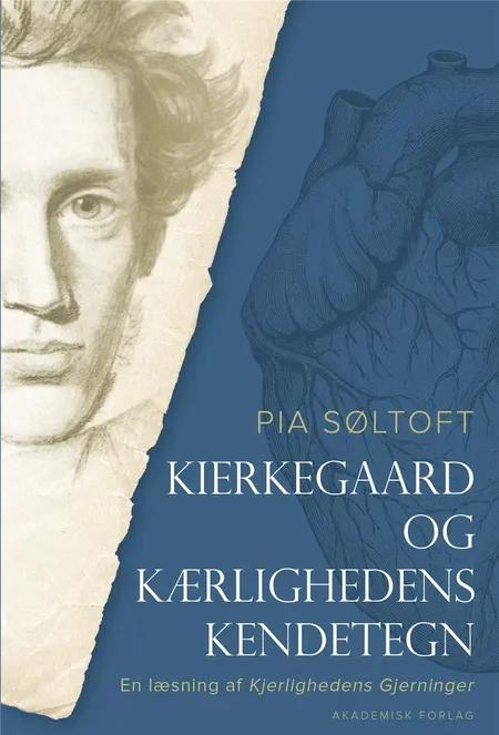Kierkegaard og kærlighedens kendetegn af Pia Søltoft