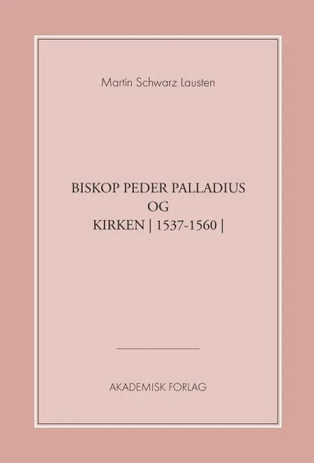 Biskop Peder Palladius og kirken af Martin Schwarz Lausten