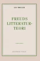 Freuds litteraturteori af Lis Møller