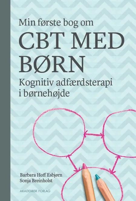 Min første bog om CBT med børn af Barbara Hoff Esbjørn