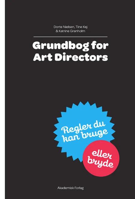 Grundbog for Art Directors af Katrine Granholm