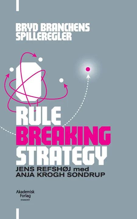 Rule breaking Strategy af Jens Refshøj