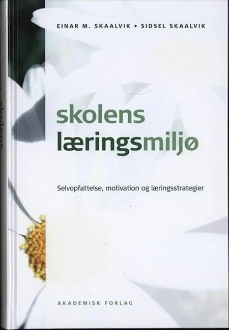 Skolens læringsmiljø af Einar M. Skaalvik
