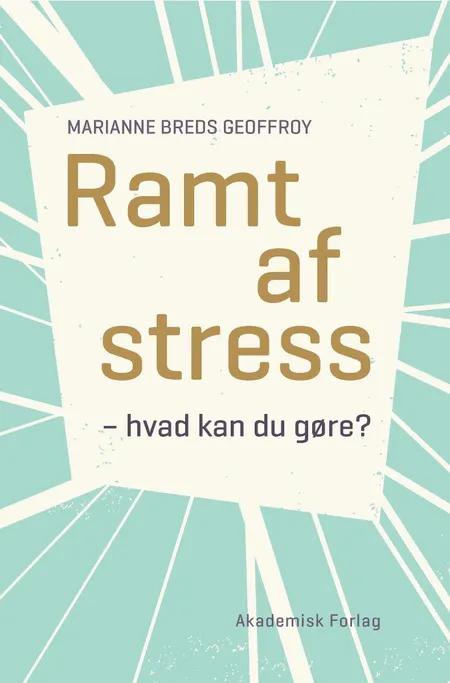 Ramt af stress af Marianne Breds Geoffroy