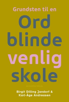 Grundsten til en Ordblindevenlig skole af Birgit Dilling Jandorf