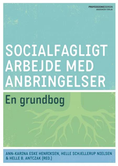 Socialfagligt arbejde med anbringelser af Helle Schjellerup Nielsen