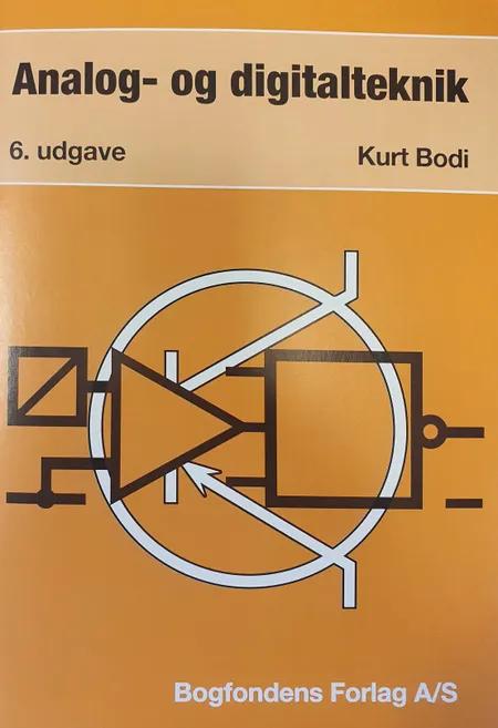 Analog- og digitalteknik af Kurt Bodi