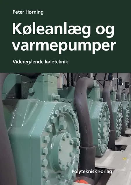 Køleanlæg og varmepumper af Peter Hørning