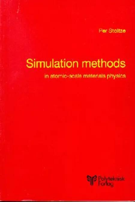 Simulation methods in atomic-scale materials physics af Per Stoltze