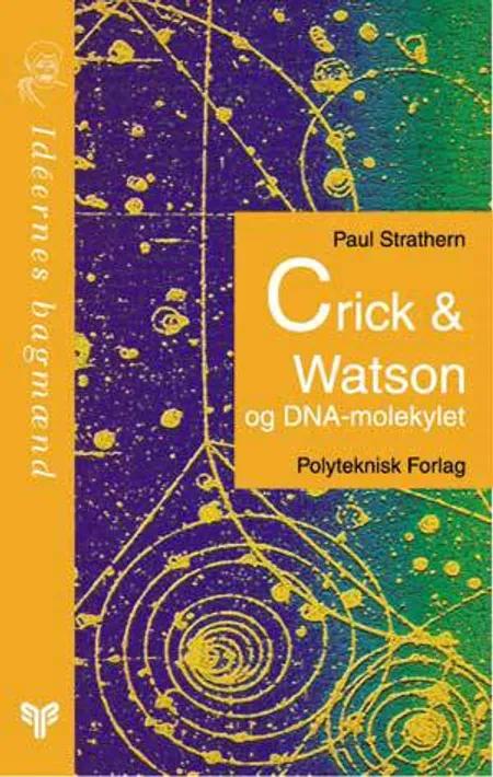 Crick & Watson og DNA-molekylet af Paul Strathern