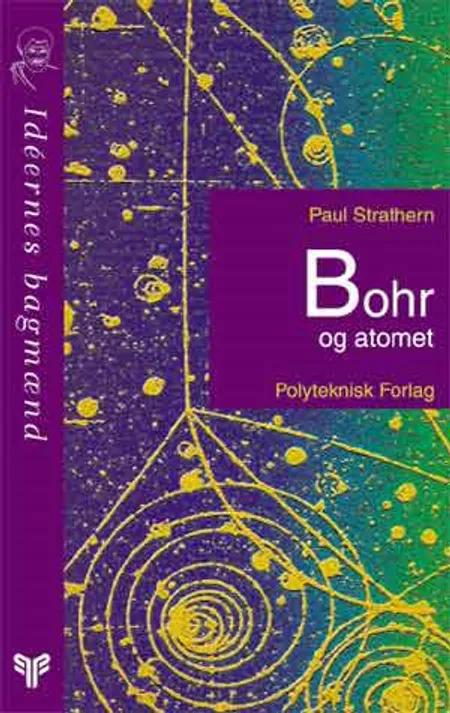 Bohr og atomet af Paul Strathern