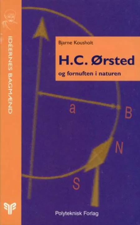 H.C. Ørsted og fornuften i naturen af Bjarne Kousholt