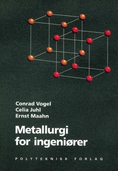 Metallurgi for ingeniører af Conrad Vogel