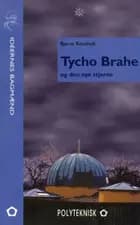 Tycho Brahe og den nye stjerne af Bjarne Kousholt