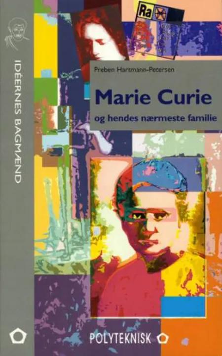 Marie Curie og hendes nærmeste familie af Preben Hartmann-Petersen