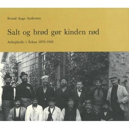 Salt og brød gør kinden rød af Svend Aage Andersen