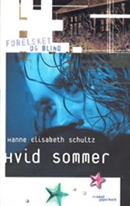 Hvid sommer af Hanne Elisabeth Schultz