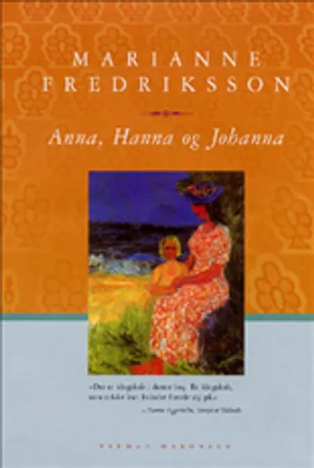 Anna, Hanna og Johanna af Marianne Fredriksson