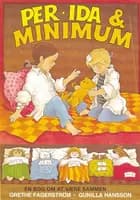 Per, Ida & Minimum af Grethe Fagerström og Gunilla Hansson
