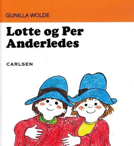 Lotte og Per anderledes af Gunilla Wolde