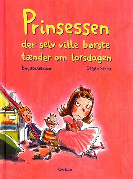 Prinsessen der selv ville børste tænder om torsdagen af Birgitta Gärtner