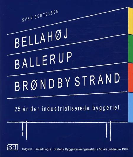 Bellahøj, Ballerup, Brøndby Strand af Sven Bertelsen