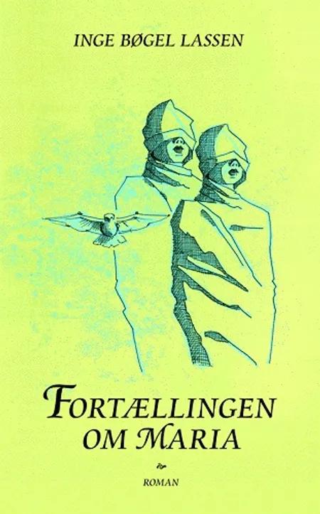Fortællingen om Maria af Inge Bøgel Lassen