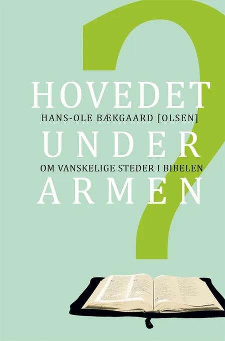 Hovedet under armen? af Hans-Ole Bækgaard