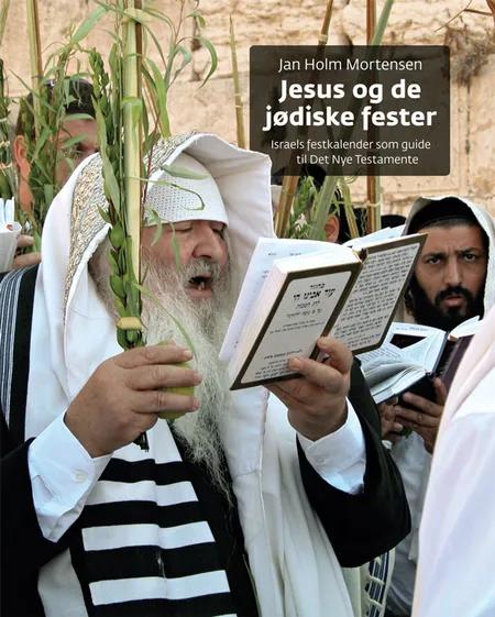 Jesus og de jødiske fester af Jan Holm Mortensen