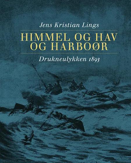 Himmel og hav og Harboør af Jens Kristian Lings