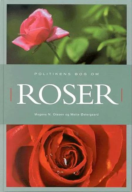 Politikens bog om roser af Mogens N. Olesen