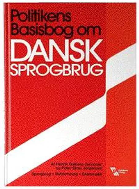 Politikens basisbog om dansk sprogbrug af Henrik Galberg Jacobsen